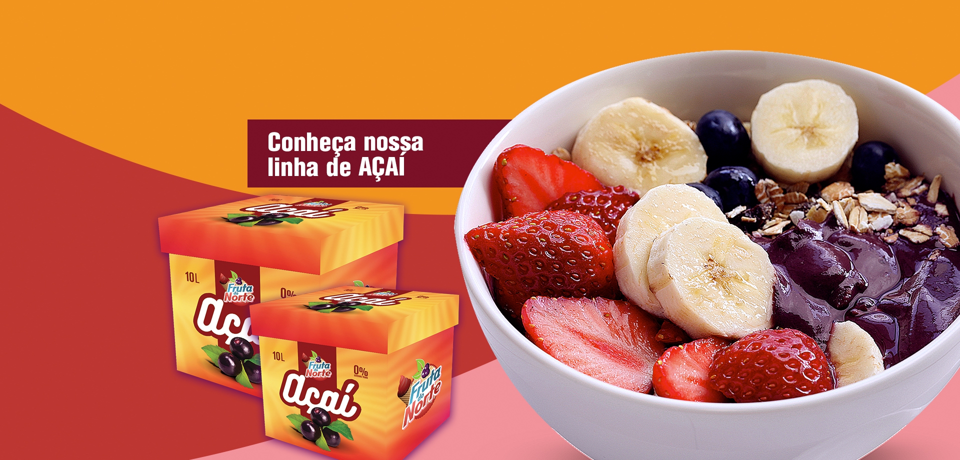 Conheça nossa linha de Açaí